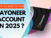 How to Apply for a Payoneer Account ?