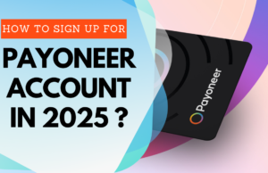 How to Apply for a Payoneer Account ?